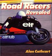 Cover of: Road racers revealed by Alan Cathcart