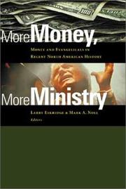 Cover of: More money, more ministry by edited by Larry Eskridge and Mark A. Noll.