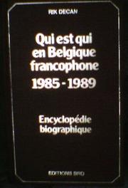 Cover of: Qui est qui en Belgique francophone, 1985-1989 by Rik Decan