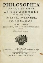Cover of: Philosophia vetus et nova: ad usum scholae accommodata, in Regia Burgundia olim pertractata.