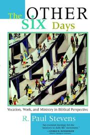 The Other Six Days by R. Paul Stevens