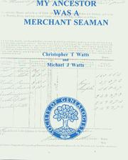 Cover of: My ancestor was a merchant seaman by Christopher T. Watts