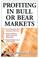 Cover of: Profiting In Bull or Bear Markets