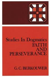 Cover of: Faith and Perseverance (Studies in Dogmatics) by G. C. Berkouwer