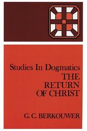 Cover of: The Return of Christ (Studies in Dogmatics) by G. C. Berkouwer