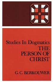 Cover of: The Person of Christ (Studies in Dogmatics) by G. C. Berkouwer