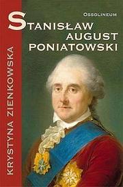 Cover of: Stanisław August Poniatowski by Krystyna Zienkowska