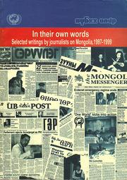 Cover of: In Their Own Words In Their Own Words: Selected Writings by Journalists on Mongolia, 1997-1999: In Their Own Words: Selected Writings by Journalists on Mongolia, 1997-1999