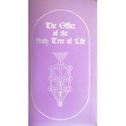 Cover of: Office of the Holy Tree of Life. | William G. Gray