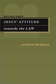 Cover of: Jesus' attitude towards the law: a study of the Gospels