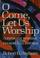Cover of: O come, let us worship