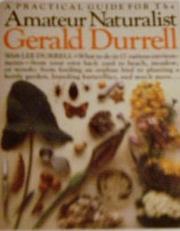 Cover of: The Amateur Naturalist by Gerald Malcolm Durrell