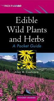 Cover of: Edible Wild Plants and Herbs by Alan M. Cvancara, Alan M. Cvancara