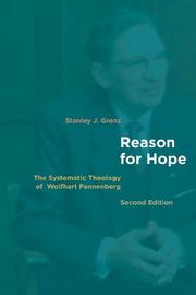 Cover of: Reason for hope: the Systematic theology of Wolfhart Pannenberg