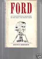 Ford; an unconventional biography of the men and their times by Booton Herndon