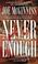 Cover of: Never Enough