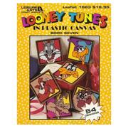 Cover of: Looney Tunes in Plastic Canvas: Book 7 (Looney Tunes in Plastic Canvas)