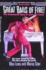 Cover of: Great Balls of Fire: The Uncensored Story of Jerry Lee Lewis