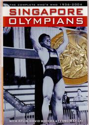 Cover of: Singapore Olympians: the Complete Who's Who, 1936-2004