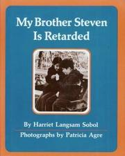 My brother Steven is retarded by Harriet Langsam Sobol