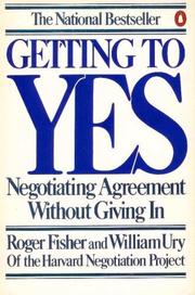 Cover of: Getting to yes: negotiating agreement without giving in