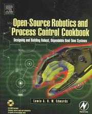 Cover of: Open-Source Robotics and Process Control Cookbook: Designing and Building Robust, Dependable Real-Time Systems