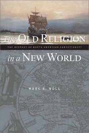 Cover of: The Old Religion in a New World by Mark A. Noll
