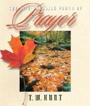 Cover of: The life-changing power of prayer by T. W Hunt