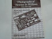 Cover of: Photographs of Newton-le-Willows from 1900-1920