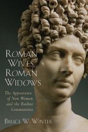 Roman Wives, Roman Widows by Bruce, W. Winter