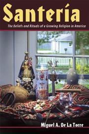 Cover of: Santeria: The Beliefs And Rituals Of A Growing Religion In America.