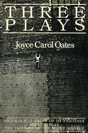 Cover of: Three plays by Joyce Carol Oates