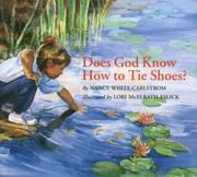 Cover of: Does God know how to tie shoes? by Nancy White Carlstrom