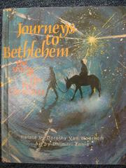 Cover of: Journeys to Bethlehem by Dorothy Van Woerkom