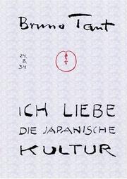 Cover of: Ich liebe die japanische Kultur!: Kleine Schriften  über Japan