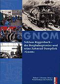 Cover of: Gnom: Niklaus Riggenbach - der Bergbahnpionier und seine Zahnrad-Dampflok "Gnom"