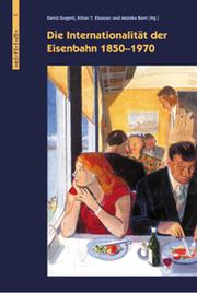 Cover of: Die Internationalität der Eisenbahn 1850-1970