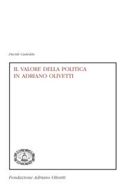 Cover of: Il valore della politica in Adriano Olivetti