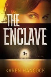 Cover of: The enclave by Karen Hancock, Karen Hancock