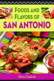 Foods and flavors of San Antonio by Gloria Chadwick