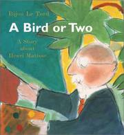 Cover of: A bird or two: a story about Henri Matisse