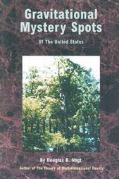 Cover of: Gravitational mystery spots of the United States: explained using the theory of multidimensional reality