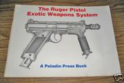 The Ruger pistol exotic weapons system by Paladin Press