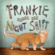 Cover of: Frankie works the night shift