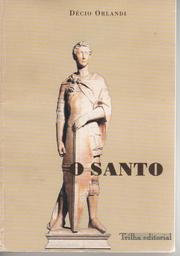 Cover of: O santo by Décio Orlandi