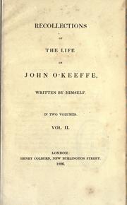Cover of: Recollections of the life of John O'Keeffe. by John O'Keeffe