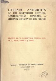 Cover of: Literary anecdotes of the nineteenth century: contributions towards a literary history of the period