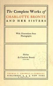 The complete works of Charlotte Brontë and her sisters by Charlotte Brontë