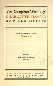 The complete works of Charlotte Brontë and her sisters