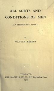 Cover of: All sorts and conditions of men | Walter Besant